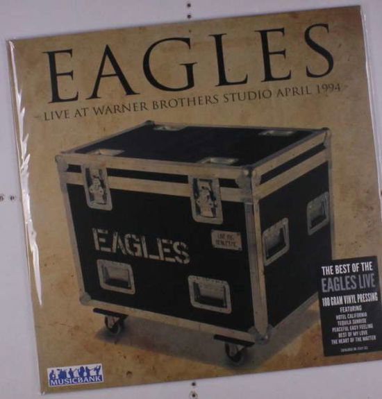 Live At Warner Brothers Studio April 1994 - Eagles - Musiikki - MUSICBANK - 4897109420459 - keskiviikko 22. syyskuuta 2021