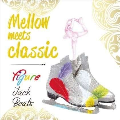(Various Artists) · Mellow Meets Classic-figure Jack Beats- (CD) [Japan Import edition] (2014)