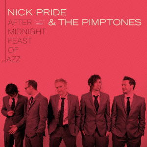 Cover for Nick Pride &amp; the Pimptones · After Midnight Feast of Jazz (CD) [Japan Import edition] (2012)