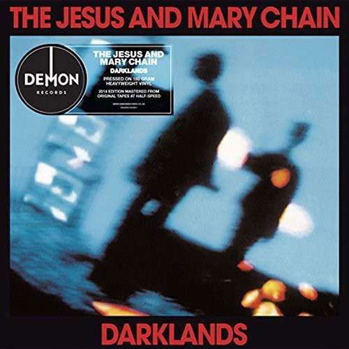 Darklands - The Jesus & Mary Chain - Musik - DEMON - 5014797890459 - 1. august 2014