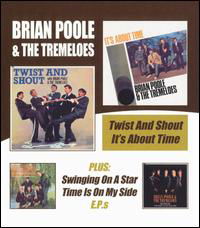 Brian Poole & the Tremeloes · Twist & Shout / Its About Time (CD) (2004)