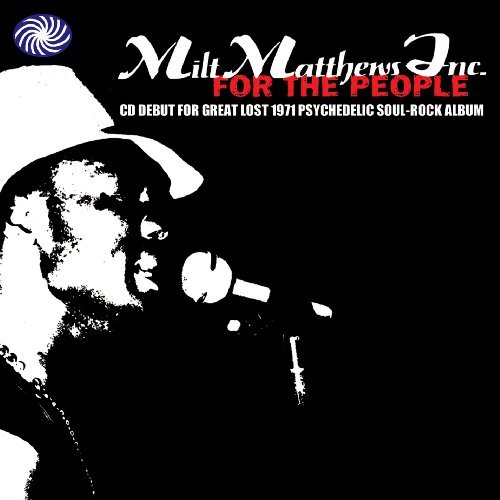For The People - Milt Matthews Inc - Muziek - Fantastic Voyage - 5055311000459 - 8 maart 2010