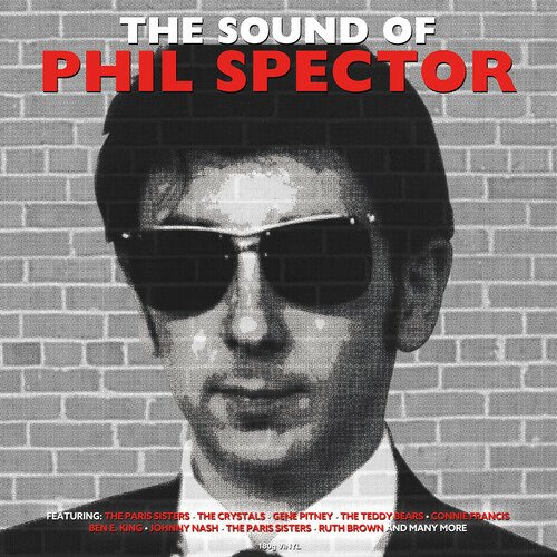 The Sound Of Phil Spector - V/A - Musiikki - NOT NOW MUSIC - 5060397602459 - perjantai 8. heinäkuuta 2022