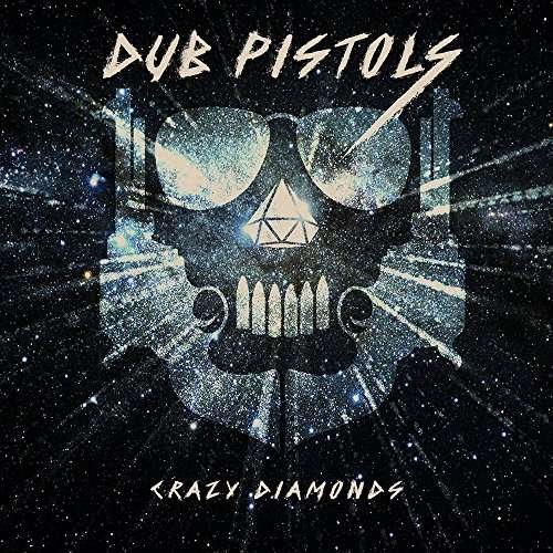 Crazy Diamonds - Dub Pistols - Música - SUNDAY BEST - 5414939964459 - 26 de outubro de 2017