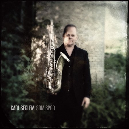 Cover for Karl Seglem · Som Spor (CD) [Digipak] (2015)