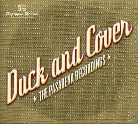 Cover for Duck And Cover · Pasadena Recordings (CD) (2010)
