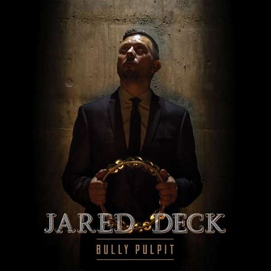 Cover for Deck Jared · Bully Pulpit (CD) (2019)