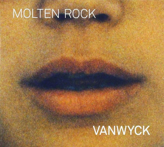 Cover for Vanwyck · Molten Rock (CD) (2019)