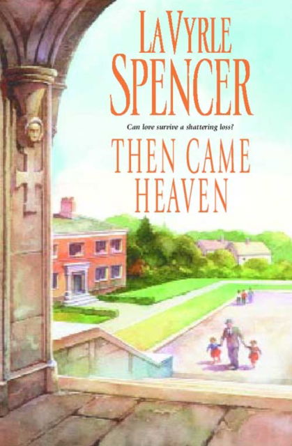 Cover for LaVyrle Spencer · Then Came Heaven (Pocketbok) (1998)