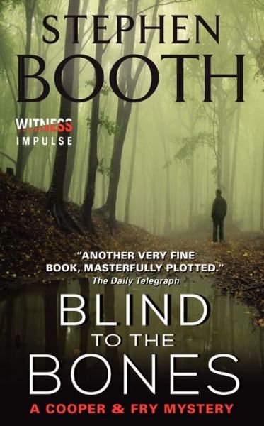 Cover for Stephen Booth · Blind to the Bones: a Cooper &amp; Fry Mystery (Cooper &amp; Fry Mysteries) (Paperback Book) (2014)