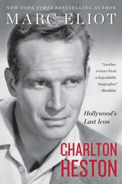 Cover for Marc Eliot · Charlton Heston: Hollywood's Last Icon (Paperback Book) (2018)