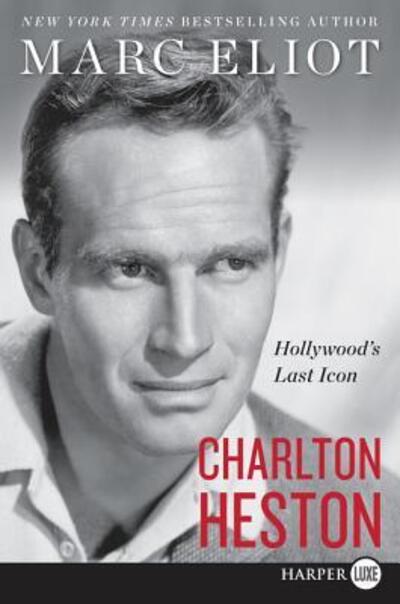 Cover for Marc Eliot · Charlton Heston Hollywood's Last Icon (Paperback Book) (2017)