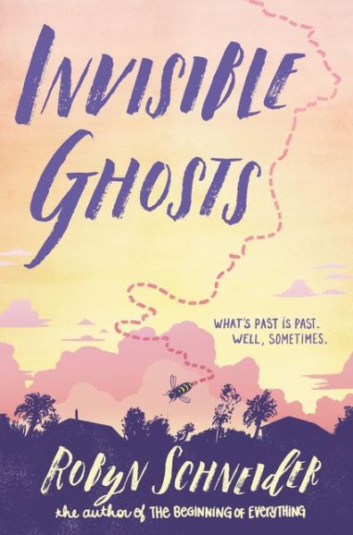 Cover for Robyn Schneider · Invisible Ghosts (Paperback Book) (2018)