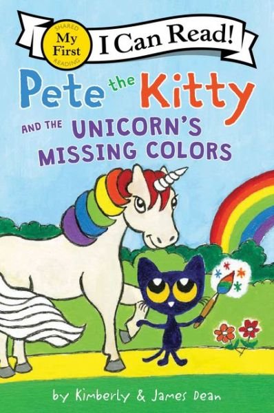 Cover for James Dean · Pete the Kitty and the Unicorn's Missing Colors - My First I Can Read (Taschenbuch) (2020)