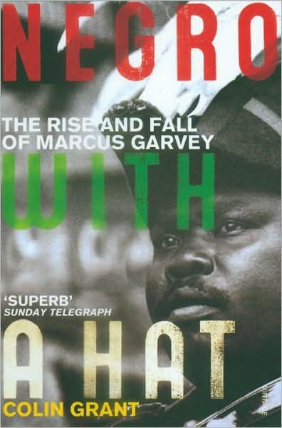 Cover for Colin Grant · Negro with a Hat: Marcus Garvey (Pocketbok) (2009)