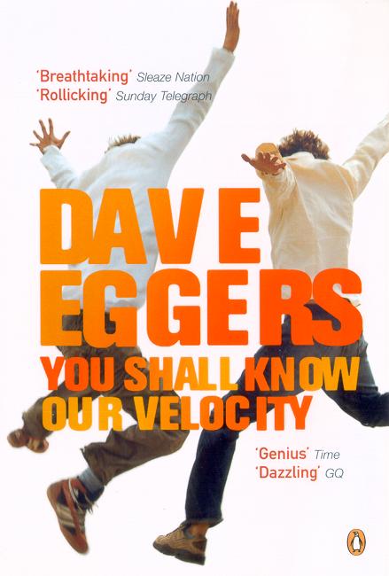 Cover for Dave Eggers · You Shall Know Our Velocity (Paperback Book) (2004)