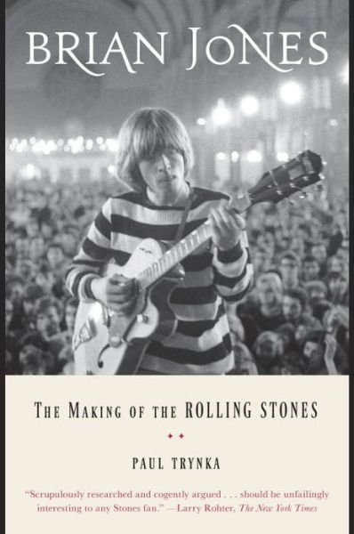 Cover for Paul Trynka · Brian Jones The Making of the Rolling Stones (Bog) (2015)