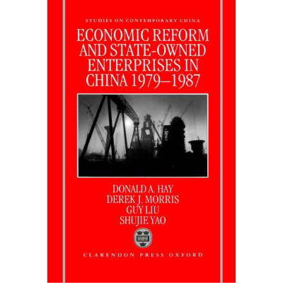 Cover for Hay, Donald (Fellow and Tutor in Economics, Fellow and Tutor in Economics, Jesus College, Oxford) · Economic Reform and State-Owned Enterprises in China 1979-87 - Studies on Contemporary China (Gebundenes Buch) (1994)