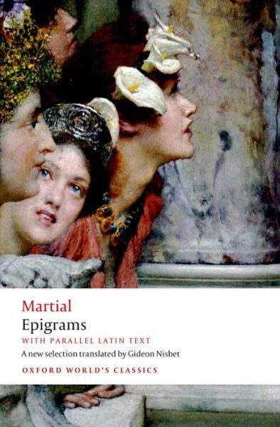 Cover for Martial · Epigrams: With parallel Latin text - Oxford World's Classics (Paperback Bog) (2015)