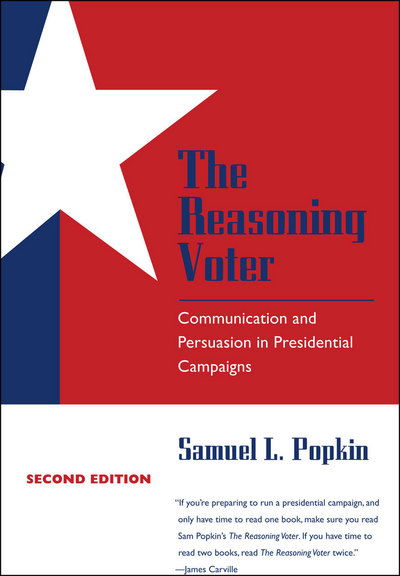 Cover for Samuel L. Popkin · The Reasoning Voter: Communication and Persuasion in Presidential Campaigns (Paperback Book) [New edition] (1994)