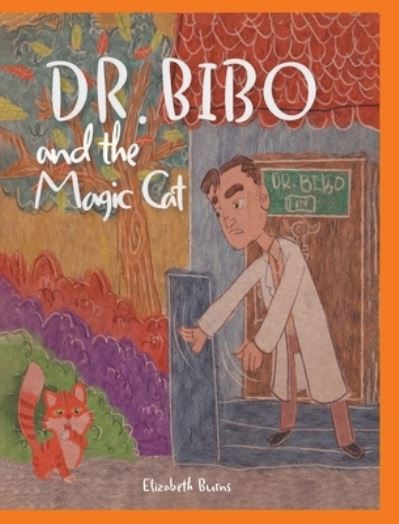 Cover for Elizabeth Burns · Dr. Bibo and the Magic Cat (Book) (2022)