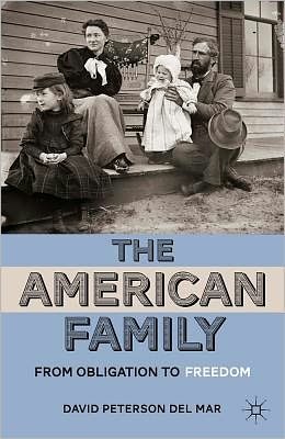 Cover for Kenneth A. Loparo · The American Family: From Obligation to Freedom (Paperback Book) (2011)