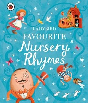 Ladybird Favourite Nursery Rhymes - Ladybird Favourite Nursery Rhymes - Kirjat - Penguin Random House Children's UK - 9780241371459 - torstai 1. marraskuuta 2018