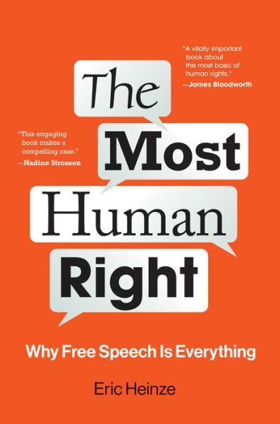 Cover for Eric Heinze · The Most Human Right: Why Free Speech Is Everything (Hardcover Book) (2022)