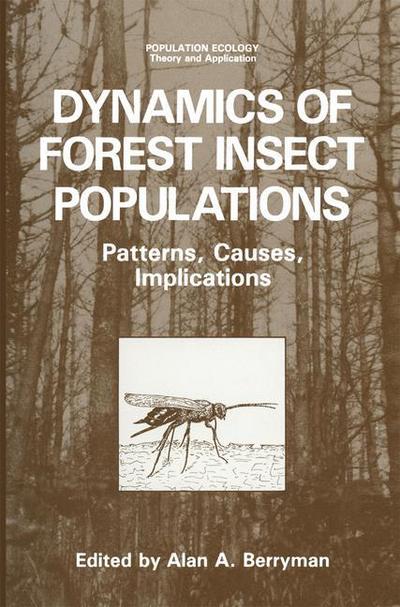 Cover for Alan A. Berryman · Dynamics of Forest Insect Populations: Patterns, Causes, Implications - Population Ecology (Gebundenes Buch) [1988 edition] (1988)