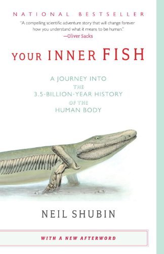 Cover for Neil Shubin · Your Inner Fish: a Journey into the 3.5-billion-year History of the Human Body (Paperback Bog) [1 Reprint edition] (2009)