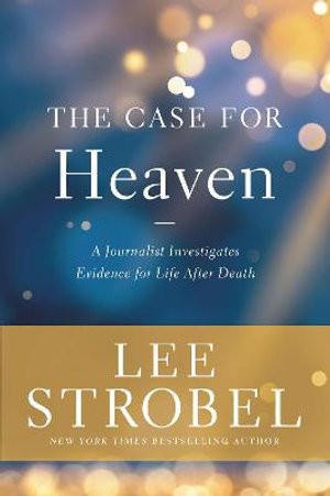 Cover for Lee Strobel · The Case for Heaven: A Journalist Investigates Evidence for Life After Death (Taschenbuch) [ITPE edition] (2021)