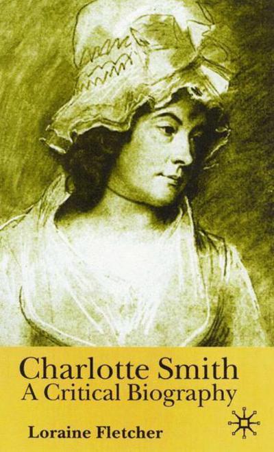 Cover for Loraine Fletcher · Charlotte Smith: A Critical Biography (Hardcover Book) (1998)