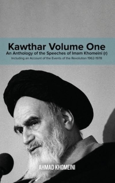 Cover for Ruhollah Khomeini · Kawthar Volume One (Inbunden Bok) (2019)