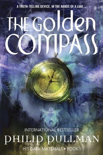 Cover for Philip Pullman · The Golden Compass (His Dark Materials, Book 1) (Taschenbuch) [Reissue edition] (2002)