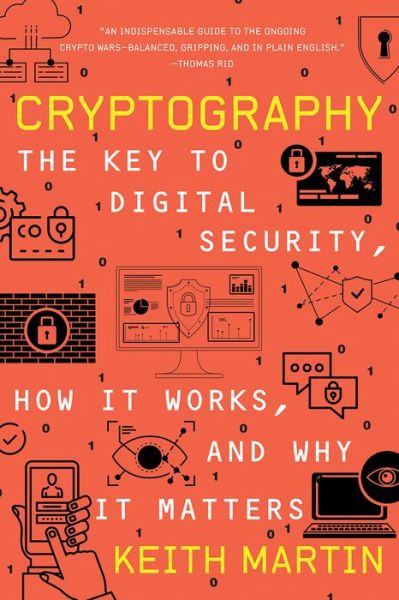 Cover for Martin, Keith (Royal Holloway University of London) · Cryptography: The Key to Digital Security, How It Works, and Why It Matters (Paperback Book) (2021)