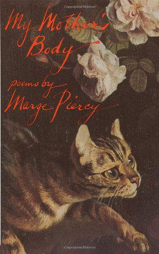 My Mother's Body - Marge Piercy - Książki - Knopf - 9780394729459 - 12 marca 1985