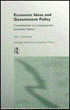 Cover for Sir Alec Cairncross · Economic Ideas and Government Policy: Contributions to Contemporary Economic History - Routledge Explorations in Economic History (Hardcover Book) (1995)