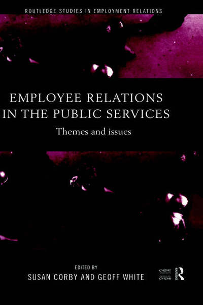 Cover for Geoff White · Employee Relations in the Public Services: Themes and Issues - Routledge Studies in Employment Relations (Paperback Book) (1999)