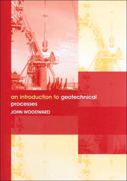 Cover for John Woodward · An Introduction to Geotechnical Processes (Hardcover Book) (2005)