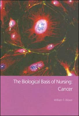 Cover for Blows, William T. (City University London, UK) · The Biological Basis of Nursing: Cancer (Hardcover Book) (2005)