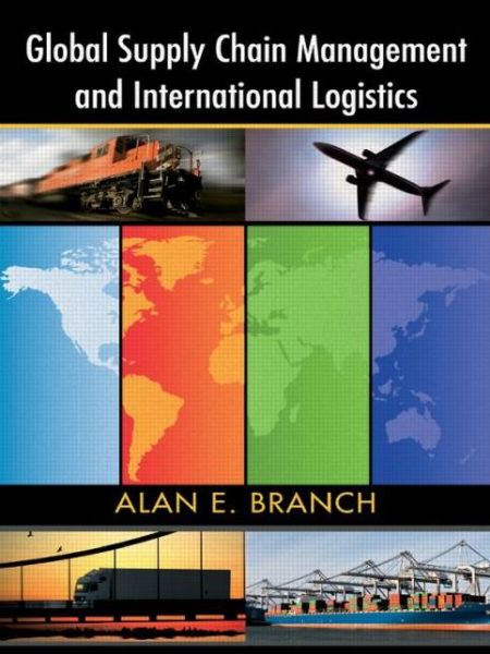 Cover for Alan E. Branch · Global Supply Chain Management and International Logistics (Paperback Book) (2008)