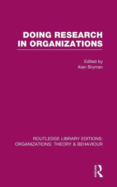 Cover for Alan Bryman · Doing Research in Organizations (RLE: Organizations) - Routledge Library Editions: Organizations (Gebundenes Buch) (2013)