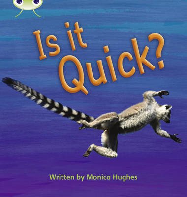 Cover for Monica Hughes · Bug Club Phonics - Phase 3 Unit 7: Is It Quick? - Bug Club Phonics (Paperback Book) (2011)
