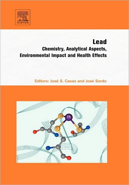 Cover for Jose Sordo · Lead: Chemistry, Analytical Aspects, Environmental Impact and Health Effects (Hardcover Book) (2006)