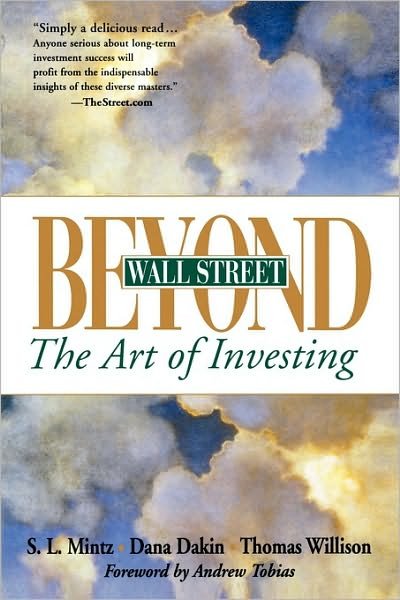 Beyond Wall Street: The Art of Investing - Mintz, Steven L. (CFO Magazine) - Books - John Wiley & Sons Inc - 9780471358459 - January 11, 2000