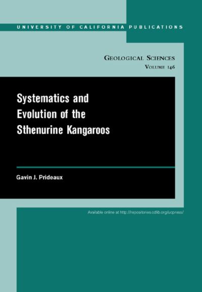 Cover for Gavin Prideaux · Systematics and Evolution of the Sthenurine Kangaroos - UC Publications in Geological Sciences (Paperback Book) (2004)