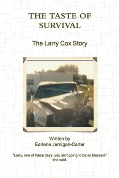 Cover for Earlene Jernigan-Carter · TASTE of SURVIVAL, the Larry Cox Story (Book) (2009)