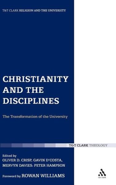 Cover for Peter Hampson · Christianity and the Disciplines: the Transformation of the University (Hardcover Book) (2012)