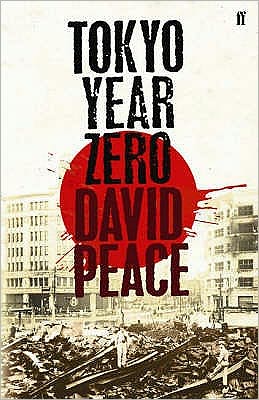 Cover for Peace, David (Author) · Tokyo Year Zero (Hardcover Book) [Main edition] (2007)