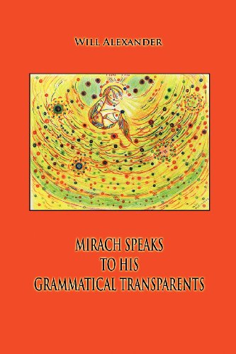 Cover for Will Alexander · Mirach Speaks to His Grammatical Transparents (Paperback Book) (2011)